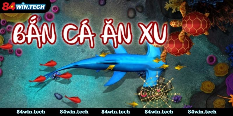Game bắn cá ăn xu là gì?