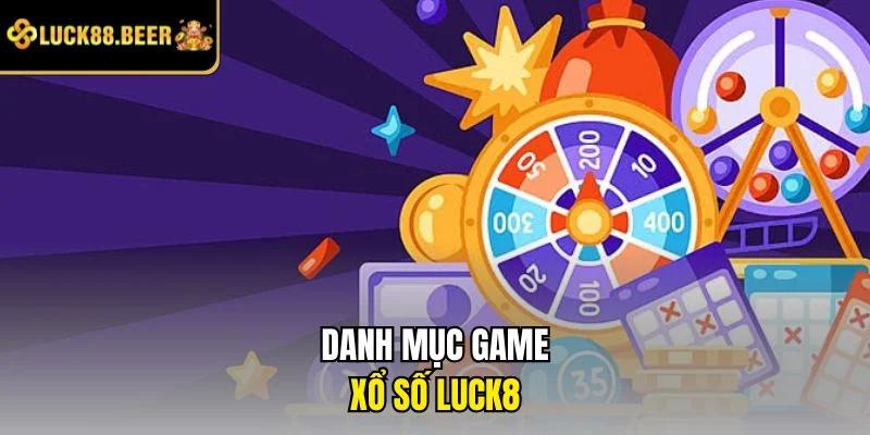 Danh mục game xổ số LUCK8