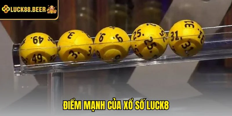 Điểm mạnh của xổ số LUCK8
