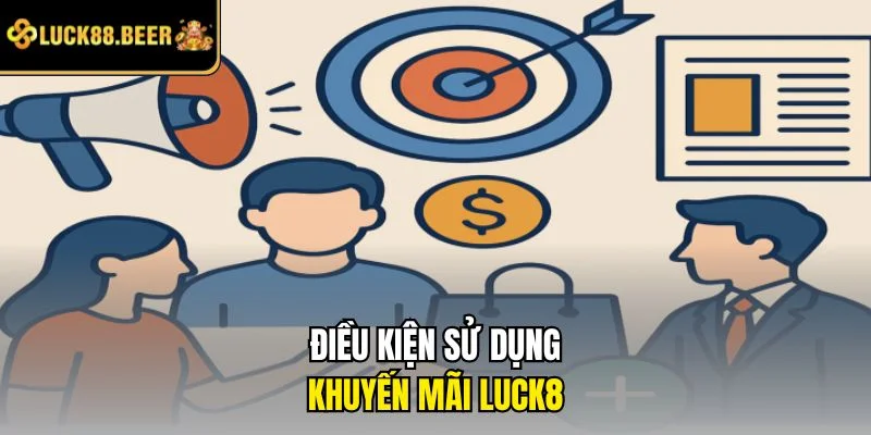Điều kiện sử dụng khuyến mãi LUCK8