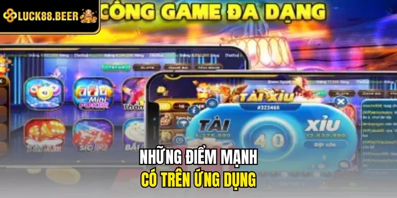 Những điểm mạnh có trên ứng dụng