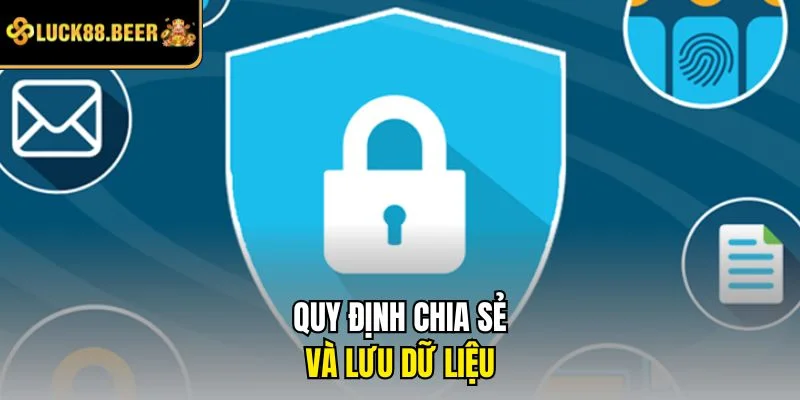 Quy định chia sẻ và lưu dữ liệu